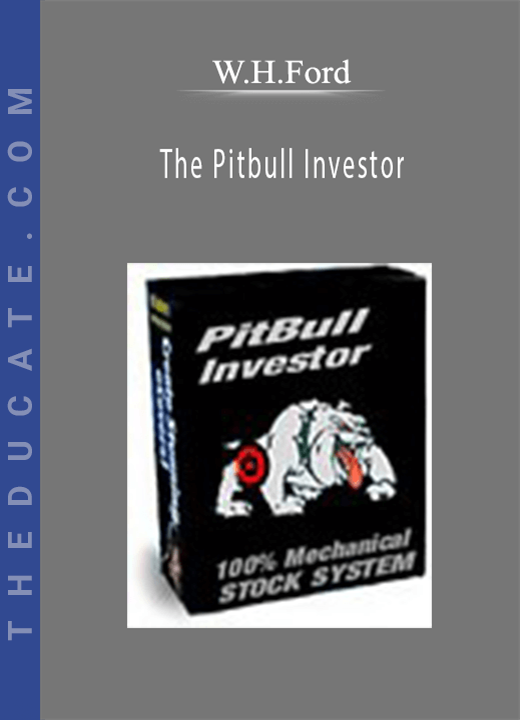 W.H.Ford - The Pitbull Investor