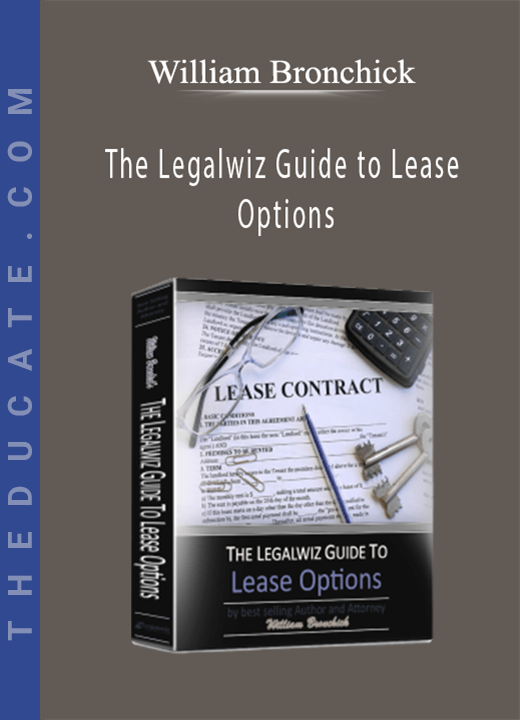 William Bronchick - The Legalwiz Guide to Lease Options