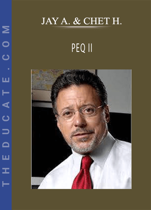 JAY ABRAHAM & CHET HOLMES - PEQ II