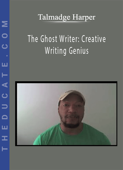 Talmadge Harper - The Ghost Writer: Creative Writing Genius