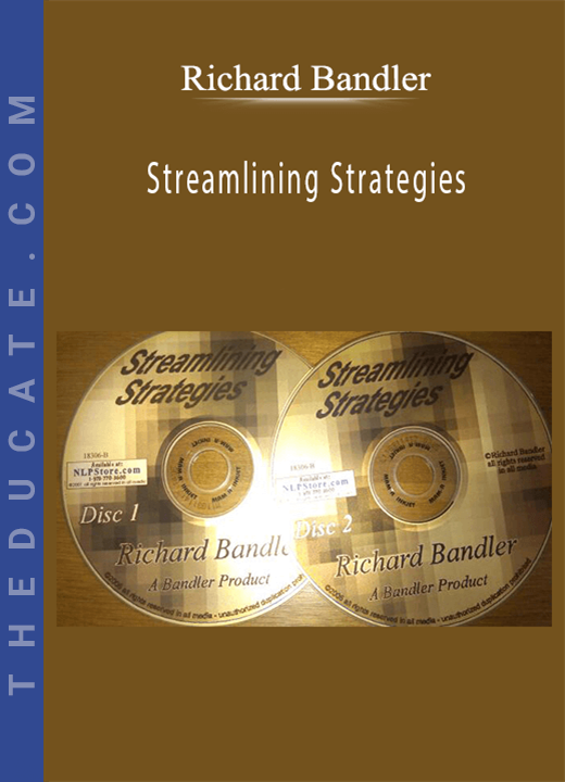 Richard Bandler - Streamlining Strategies
