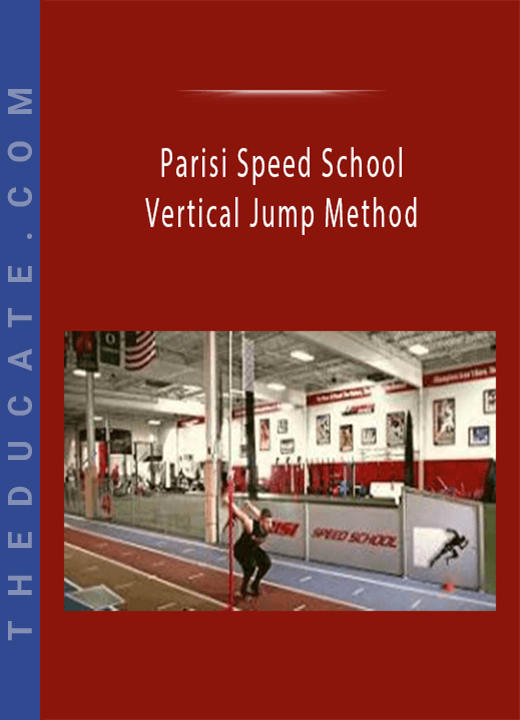 Parisi Speed School - Vertical Jump Method