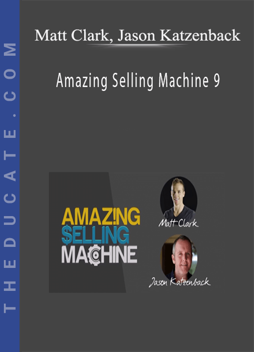 Matt Clark, Jason Katzenback - Amazing Selling Machine 9
