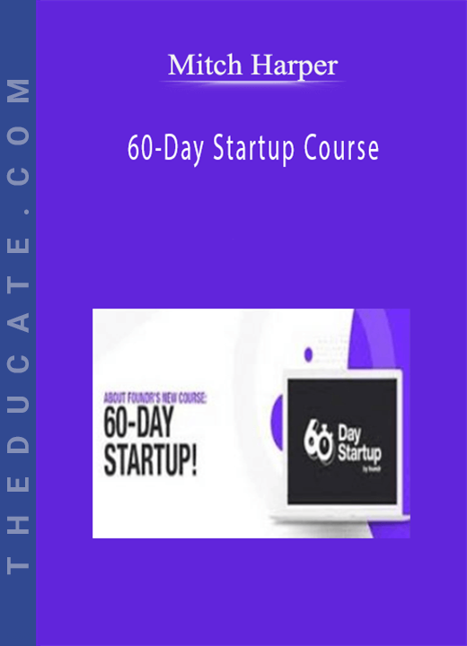 60-Day Startup Course - Mitch Harper
