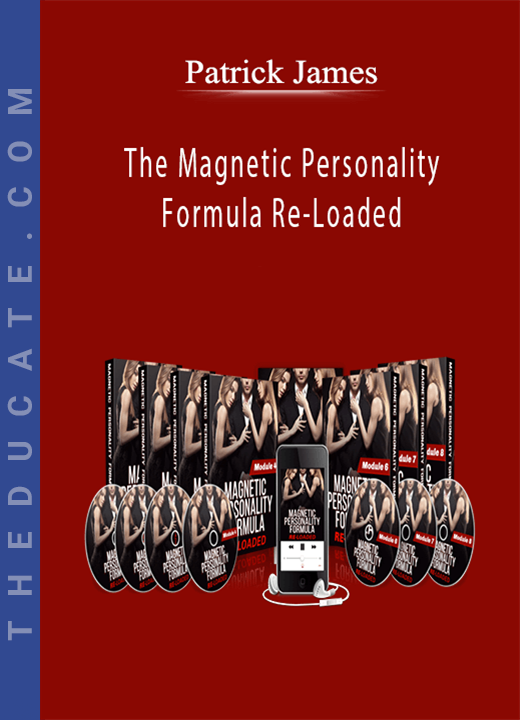 Patrick James - The Magnetic Personality Formula Re-Loaded