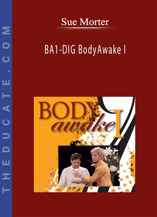 Sue Morter - BA1-DIG BodyAwake I
