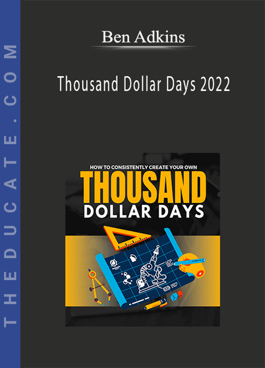 Ben Adkins - Thousand Dollar Days 2022
