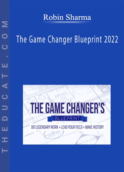 Robin Sharma - The Game Changer Blueprint 2022