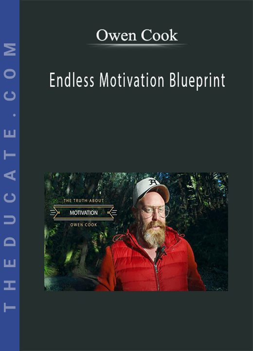 Owen Cook - Endless Motivation Blueprint