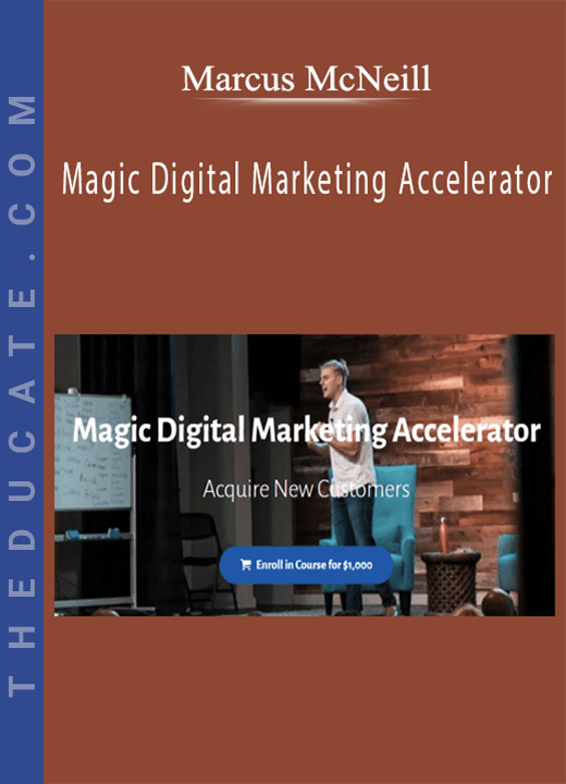 Marcus McNeill - Magic Digital Marketing Accelerator