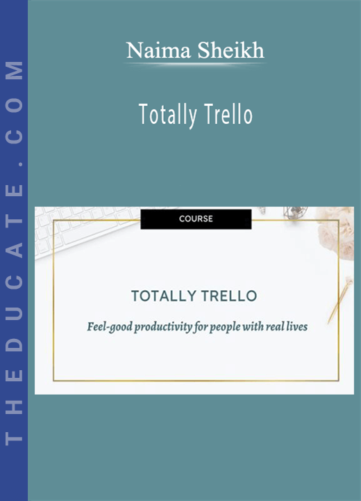 Naima Sheikh - Totally Trello