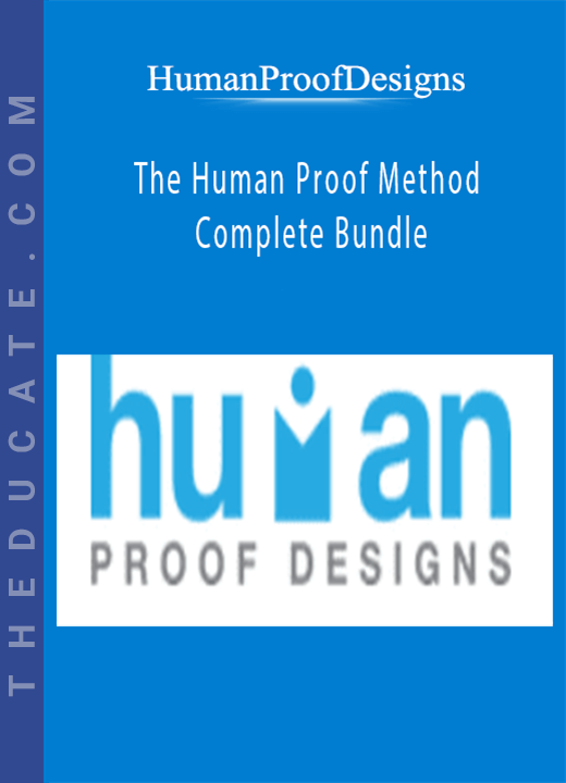 HumanProofDesigns - The Human Proof Method - Complete Bundle