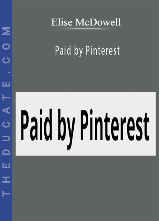 Elise McDowell - Paid by Pinterest