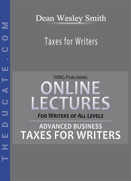 Dean Wesley Smith - Taxes for Writers