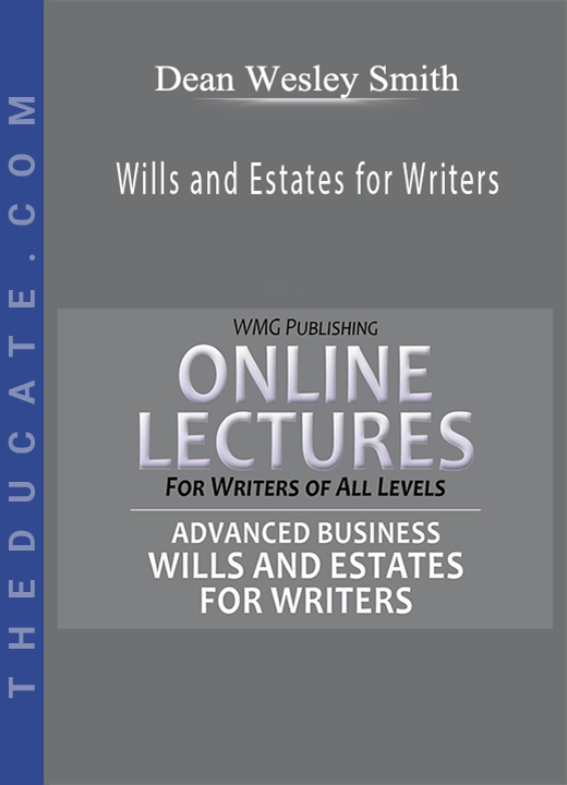 Dean Wesley Smith - Wills and Estates for Writers