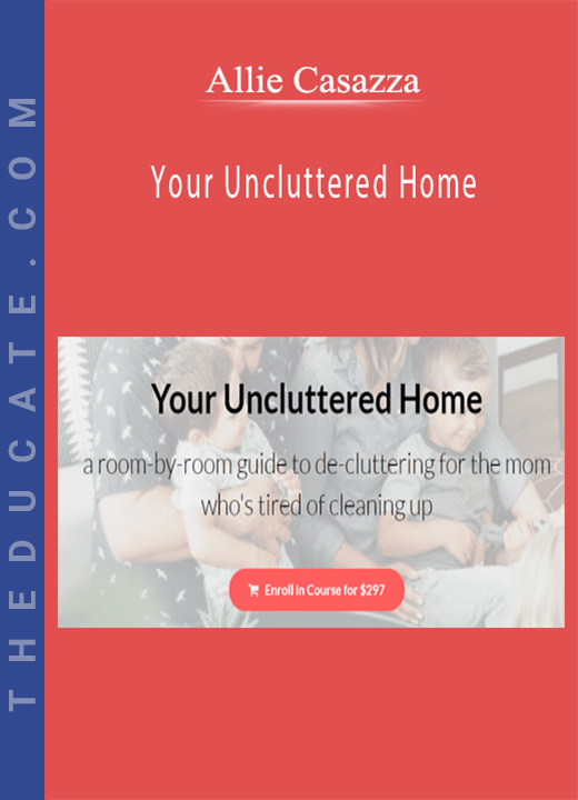 Allie Casazza - Your Uncluttered Home
