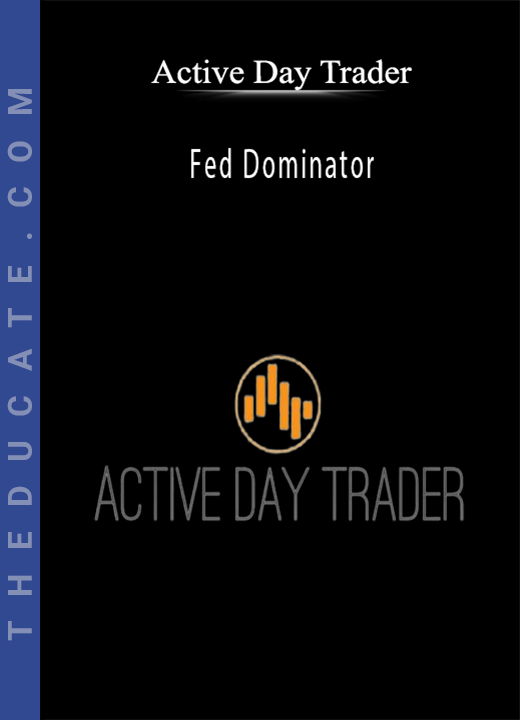 Active Day Trader - Fed Dominator