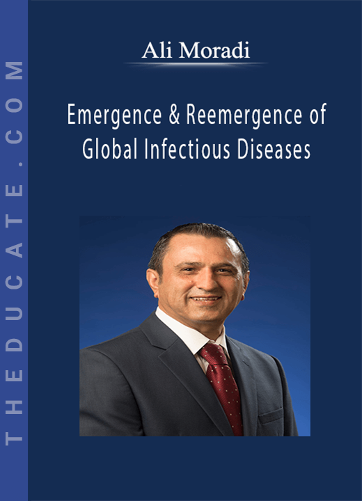 Ali Moradi - Emergence & Reemergence of Global Infectious Diseases