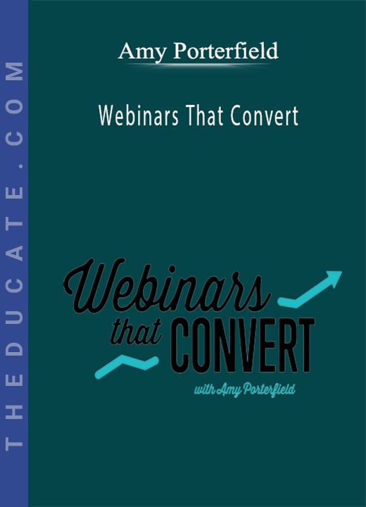 Amy Porterfield - Webinars That Convert
