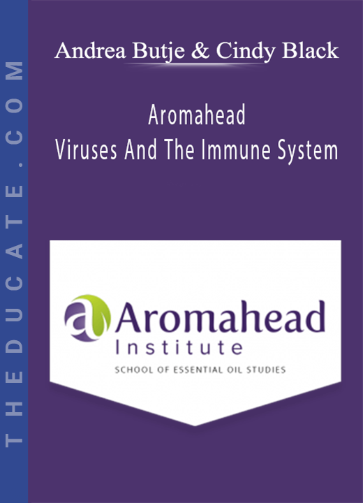 Andrea Butje & Cindy Black - Aromahead - Viruses And The Immune System