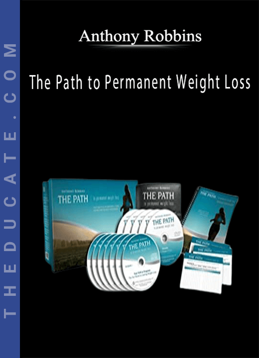 Anthony Robbins - The Path to Permanent Weight Loss