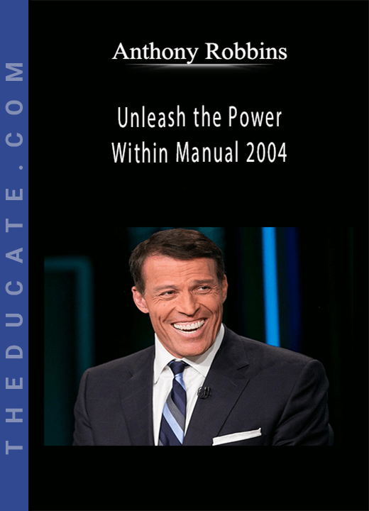 Anthony Robbins - Unleash the Power Within Manual 2004