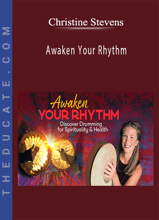 Awaken Your Rhythm - Christine Stevens