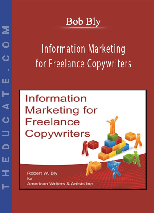 Bob Bly - Information Marketing for Freelance Copywriters