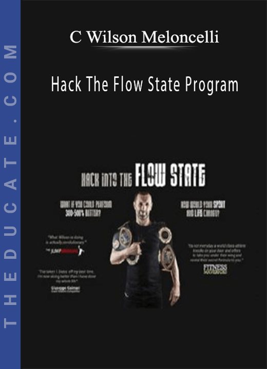 C Wilson Meloncelli - Hack The Flow State Program