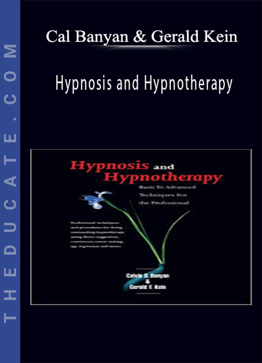 Cal Banyan & Gerald Kein - Hypnosis and Hypnotherapy
