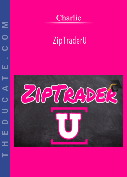 Charlie - ZipTraderU