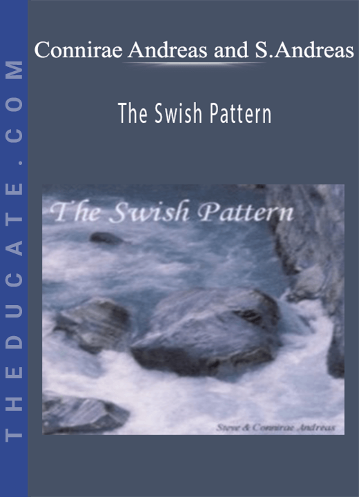 Connirae Andreas and Steve Andreas - The Swish Pattern