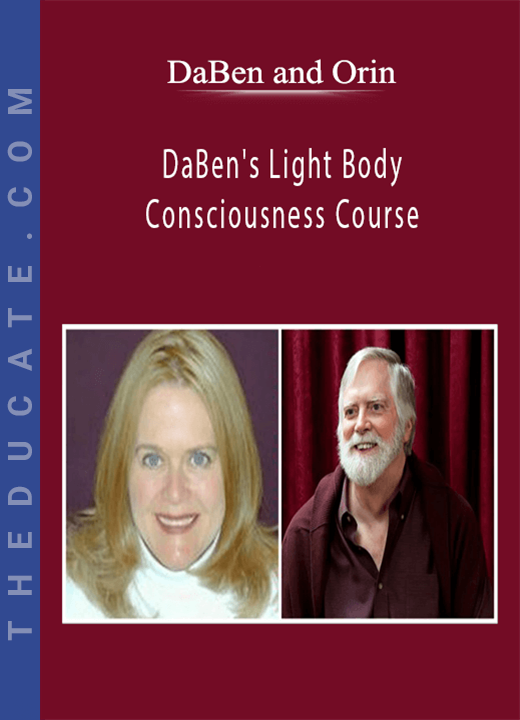 DaBen and Orin - DaBen’s Light Body Consciousness Course: Level 2 Discovering Equilibrium, Becoming Discernment