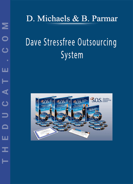 Daven Michaels & Beejal Parmar - Stressfree Outsourcing System