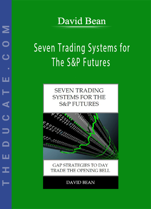 David Bean - Seven Trading Systems for The S&P Futures