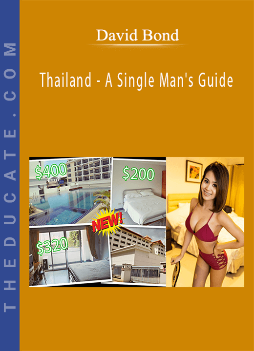 David Bond - Thailand - A Single Man’s Guide