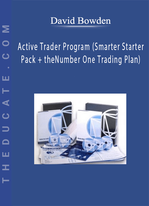David Bowden - Active Trader Program (Smarter Starter Pack + the Number One Trading Plan)