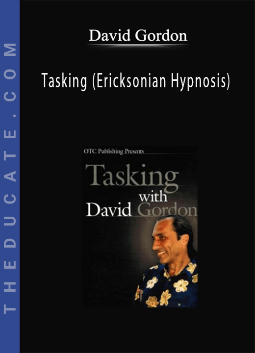 David Gordon - Tasking (Ericksonian Hypnosis)