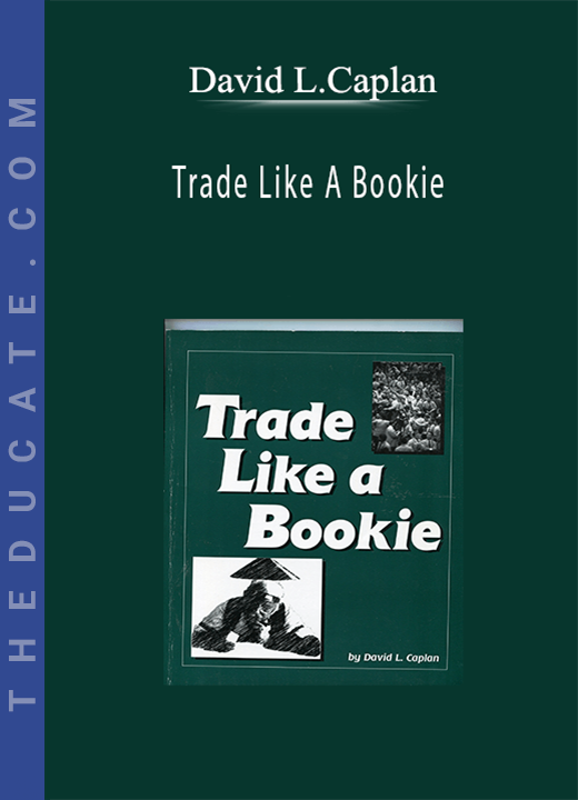 David L.Caplan - Trade Like A Bookie