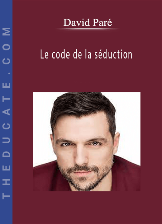 David Paré - Le code de la séduction