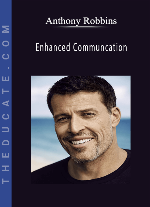 Anthony Robbins - Enhanced Communcation