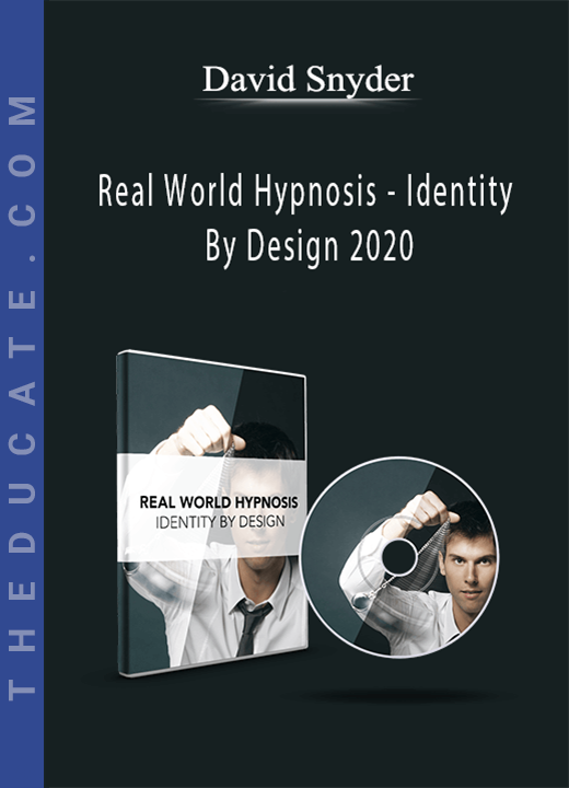 David Snyder - Real World Hypnosis - Identity By Design 2020