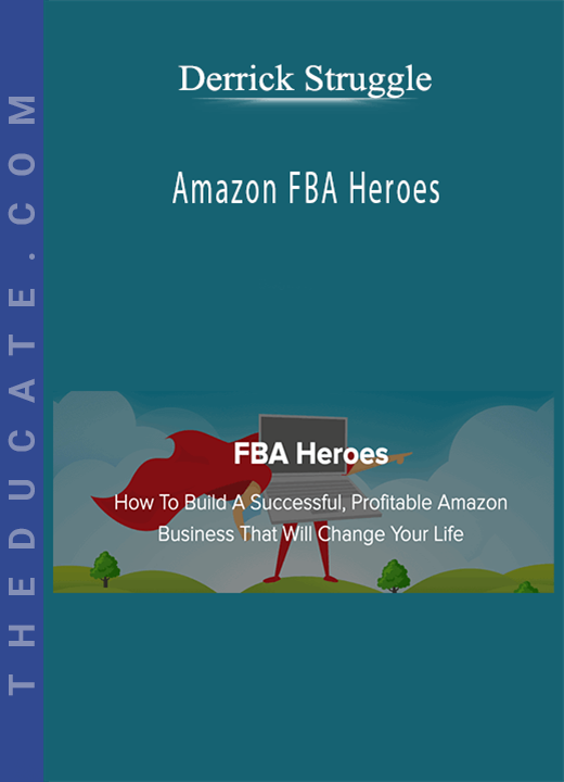 Derrick Struggle - Amazon FBA Heroes