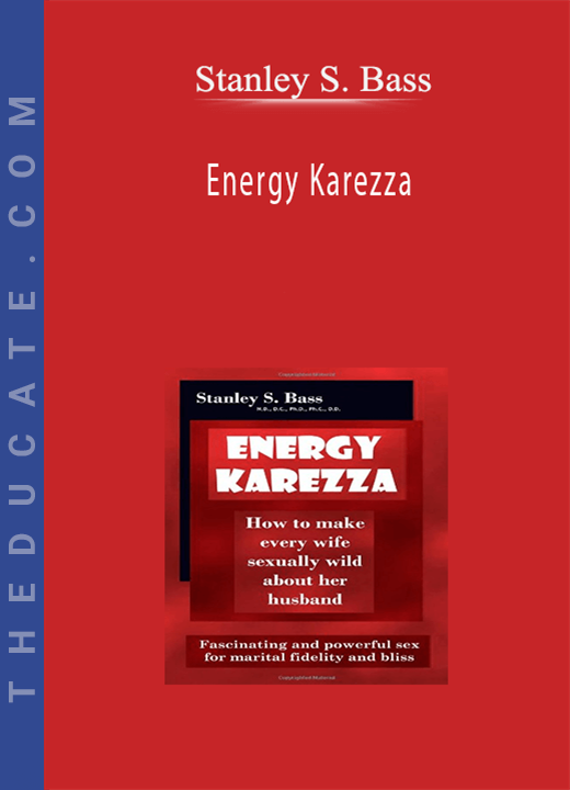 Stanley S. Bass - Energy Karezza