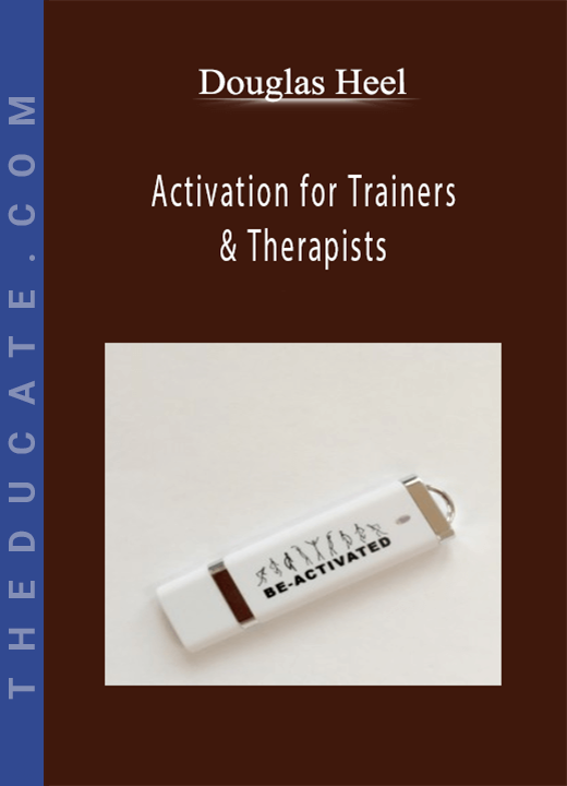 Douglas Heel - Activation for Trainers & Therapists