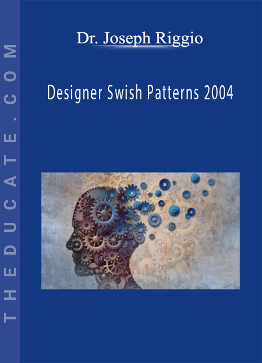 Dr. Joseph Riggio - Designer Swish Patterns 2004