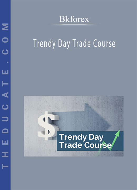 Bkforex - Trendy Day Trade Course