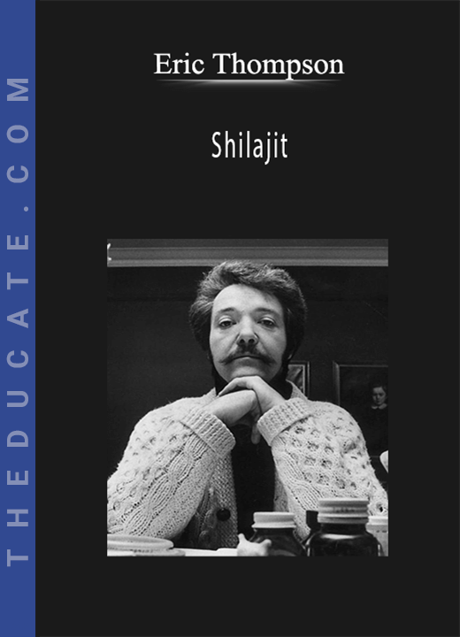 Eric Thompson - Shilajit