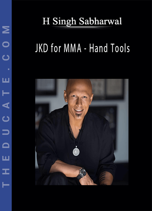 H Singh Sabharwal - JKD for MMA - Hand Tools