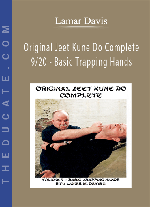 Lamar Davis - Original Jeet Kune Do Complete 9/20 - Basic Trapping Hands